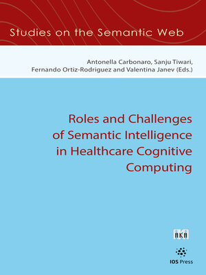 cover image of Roles and Challenges of Semantic Intelligence in Healthcare Cognitive Computing